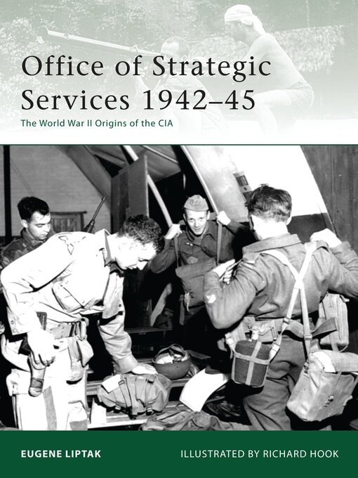 Title details for Office of Strategic Services 1942–45 by Eugene Liptak - Available